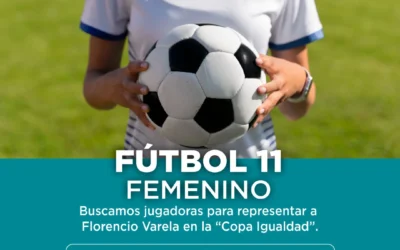 Búsqueda de jugadoras de fútbol para representar a Florencio Varela en la “Copa Igualdad 2023″