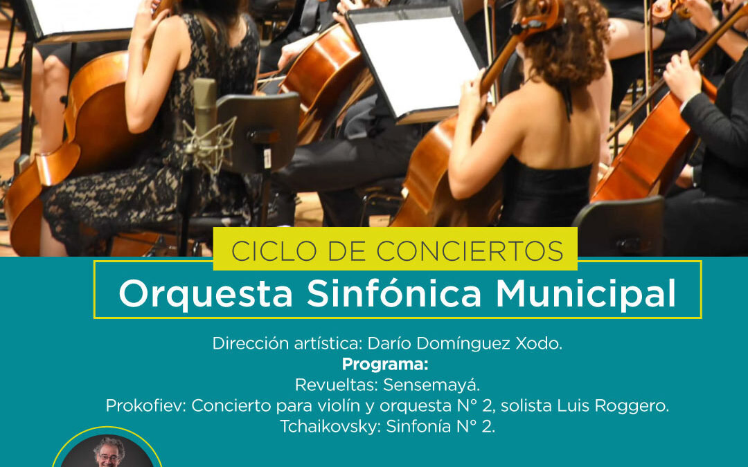 ¡Una nueva oportunidad para disfrutar la Orquesta Sinfónica Municipal!