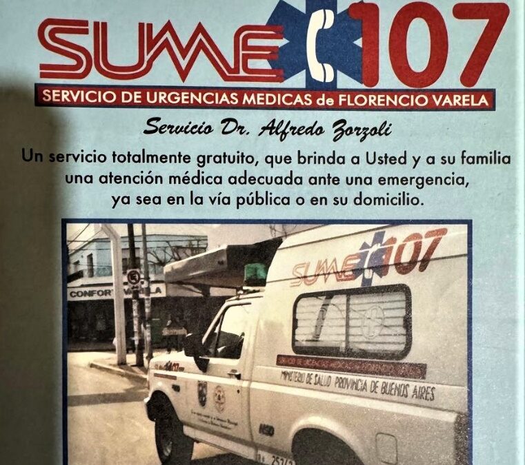 Los 27 años del SUME 107 en Florencio Varela:  El ordenamiento de la asistencia en la vía pública