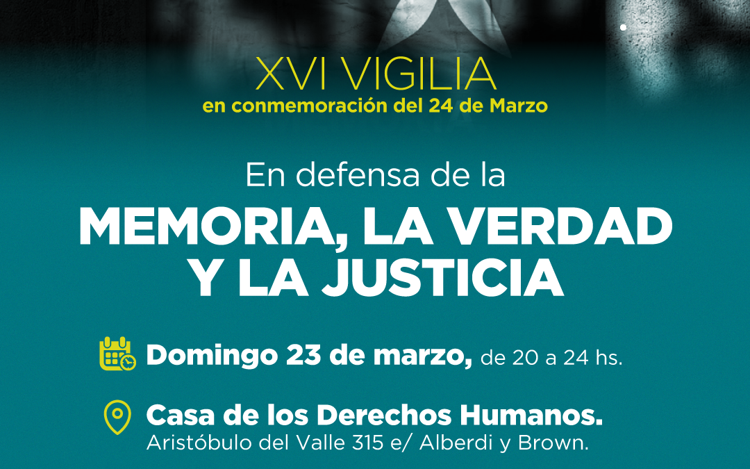 XVI Vigilia en defensa de la Memoria, la Verdad y la Justicia