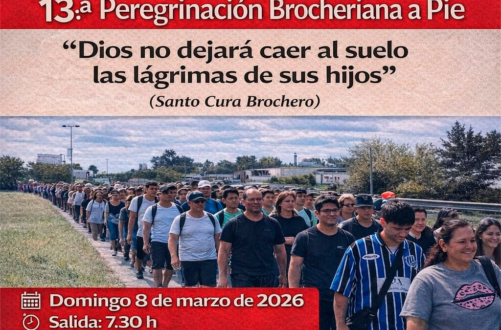 Domingo 08 de marzo: Peregrinación Brocheriana a Pie