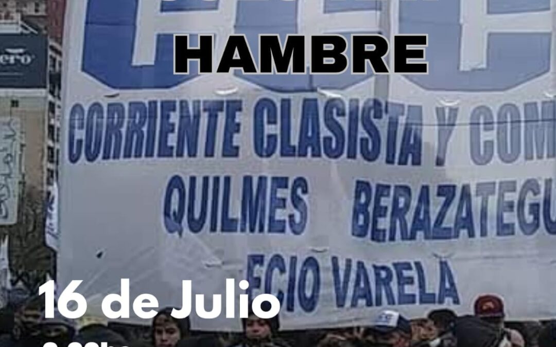 La Corriente Clasista y Combativa de  Varela convoca a una jornada de lucha