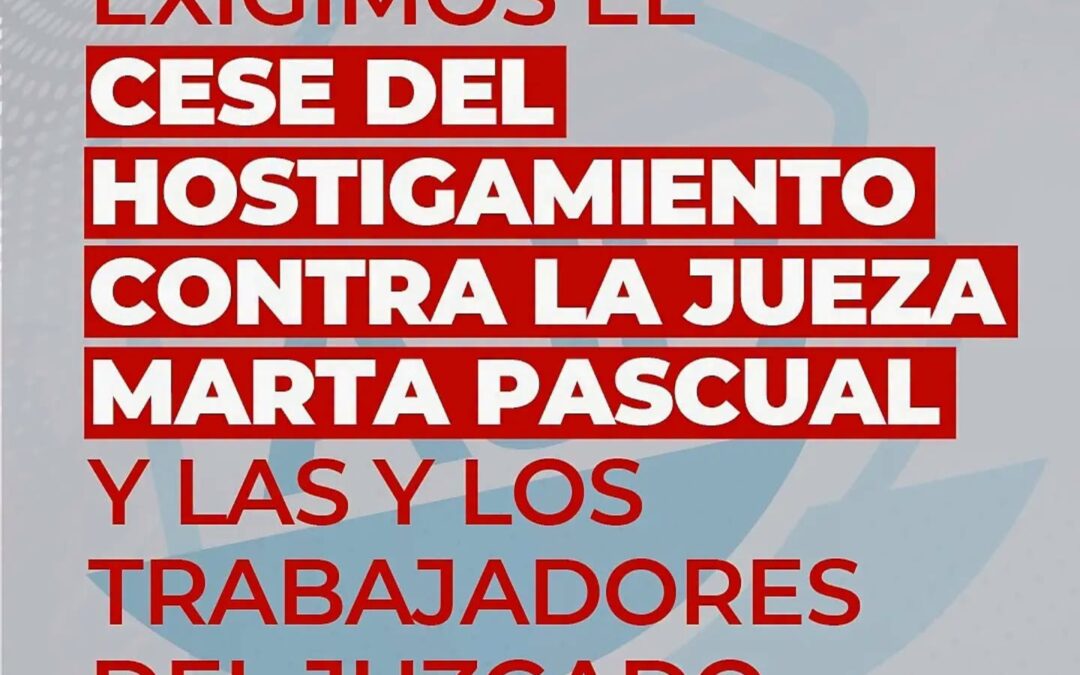 Comunicado de la AJB: «Exigimos el cese del hostigamiento  contra la jueza Marta Pascual y los trabajadores del juzgado»